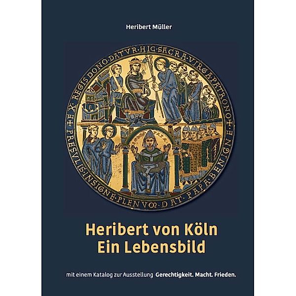 Heribert von Köln - Ein Lebensbild, Heribert Müller