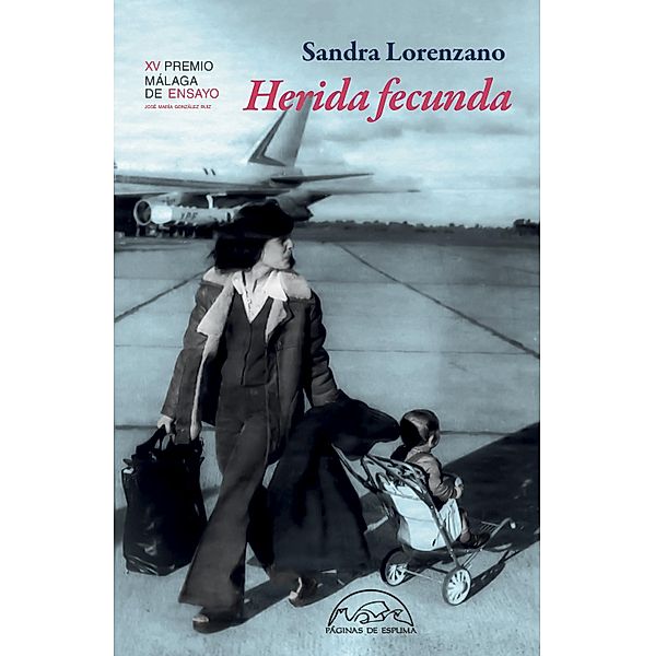 Herida fecunda / Voces / Ensayo Bd.357, Sandra Lorenzano