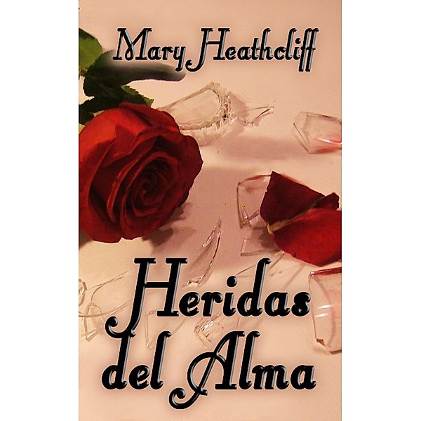 Heridas del Alma, Mary Heathcliff