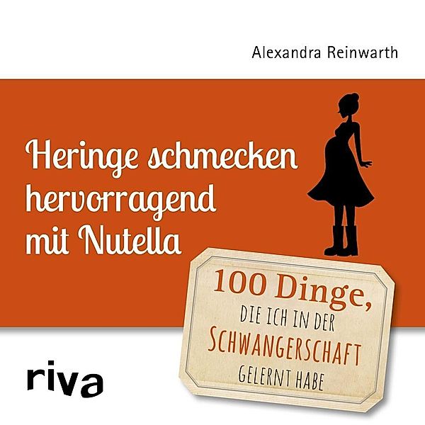 Heringe schmecken hervorragend mit Nutella, Alexandra Reinwarth