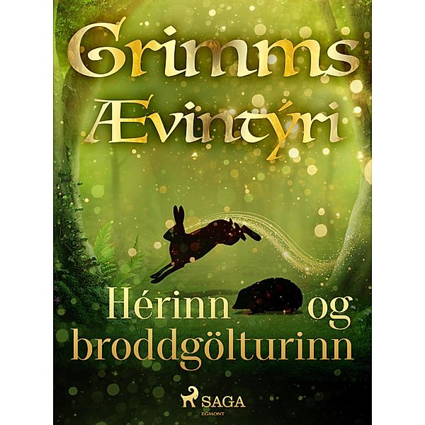 Hérinn og broddgölturinn / Grimmsævintýri Bd.15, Grimmsbræður