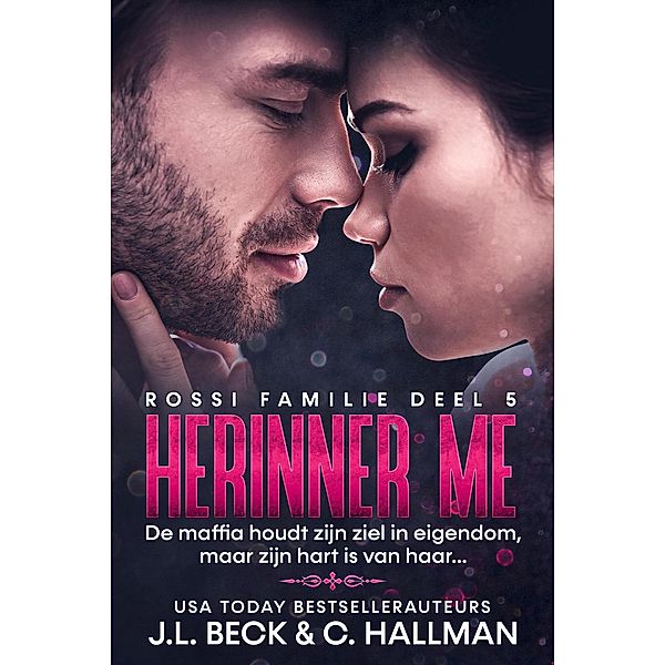 Herinner me (Rossi Maffia, #5) / Rossi Maffia, J. L. Beck, C. Hallman