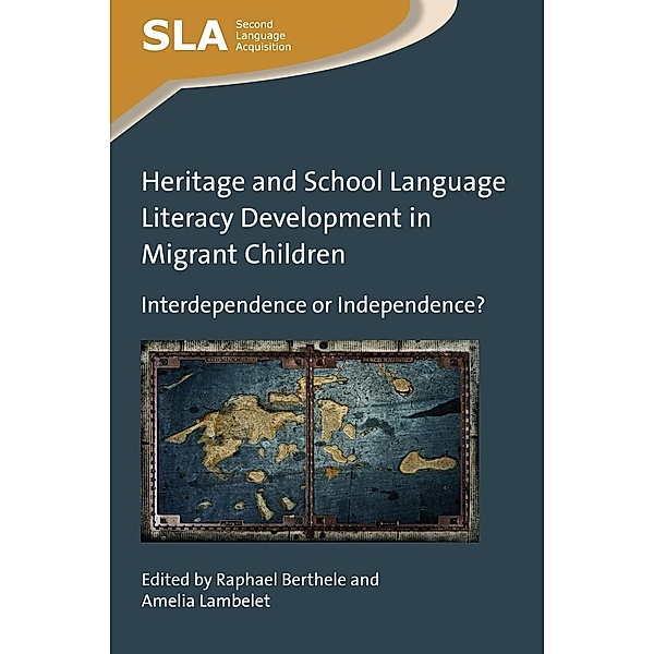Heritage and School Language Literacy Development in Migrant Children / Second Language Acquisition Bd.119