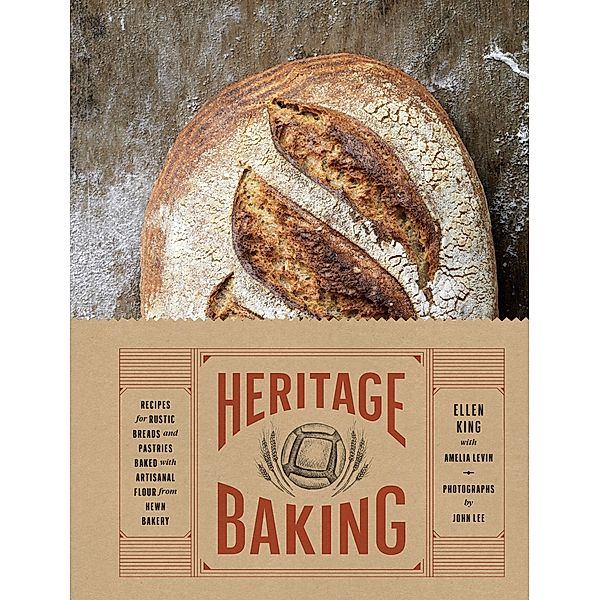 Heritage Baking / Chronicle Books LLC, Ellen King
