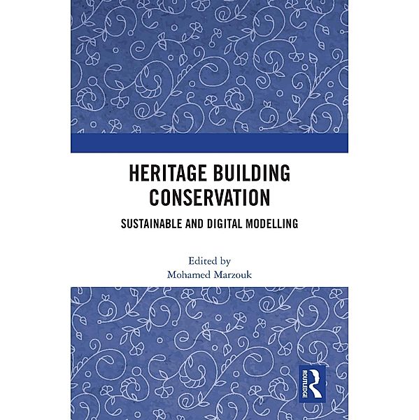 Heritage Building Conservation, Mohamed Marzouk, Maryam El Sharkawy, Hoda Mohamed, Mahmoud Metawie