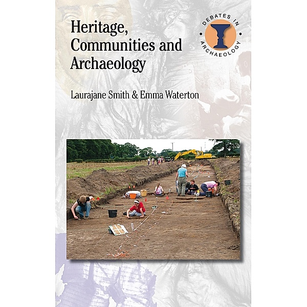 Heritage, Communities and Archaeology, Laurajane Smith, Emma Waterton