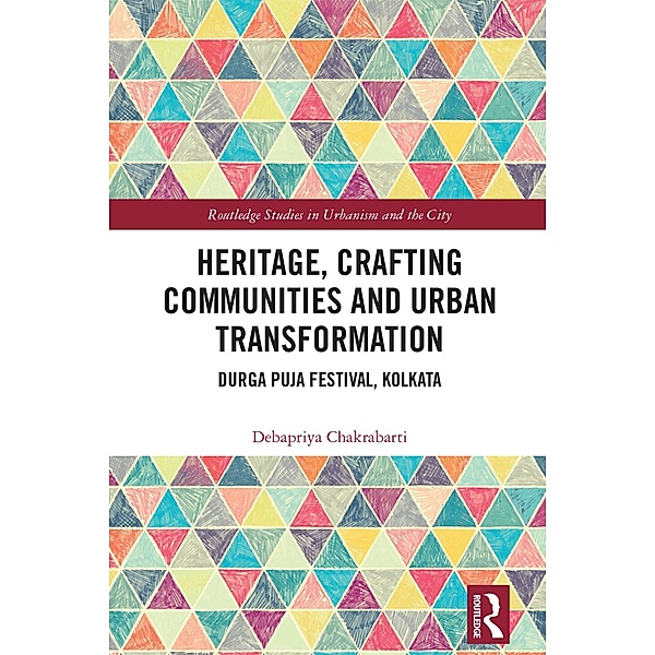Heritage, Crafting Communities and Urban Transformation, Debapriya Chakrabarti