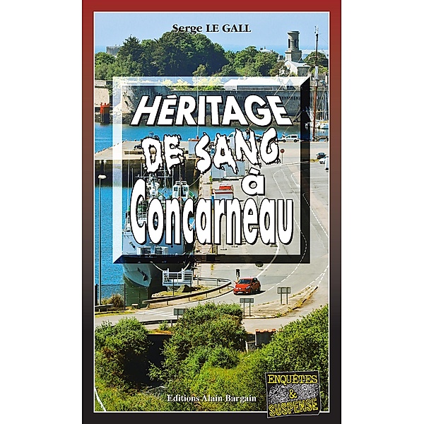 Héritage de sang à Concarneau, Serge Le Gall