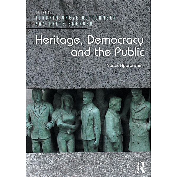Heritage, Democracy and the Public, Torgrim Sneve Guttormsen, Grete Swensen