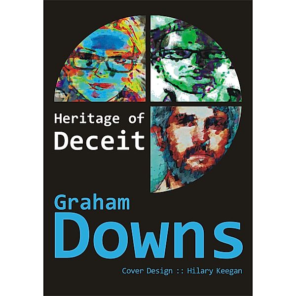 Heritage of Deceit / Graham Downs, Graham Downs