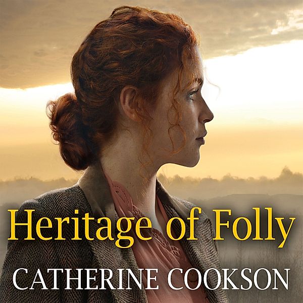 Heritage of Folly, Catherine Cookson