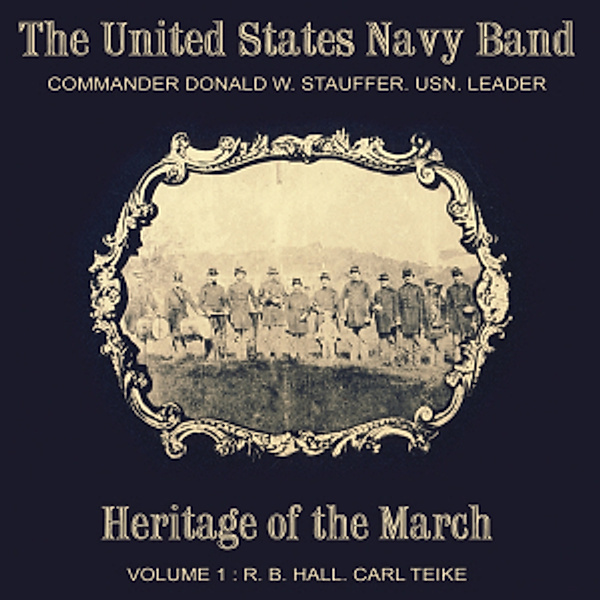 Heritage Of The March Vol.1, U.S.Navy Band