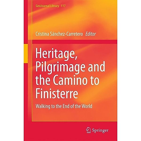 Heritage, Pilgrimage and the Camino to Finisterre / GeoJournal Library Bd.117