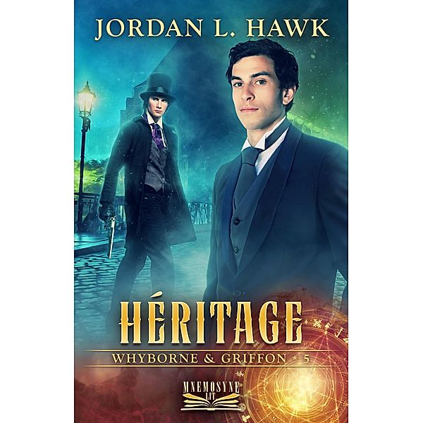 Héritage (Whyborne et Griffon, #5) / Whyborne et Griffon, Jordan L. Hawk