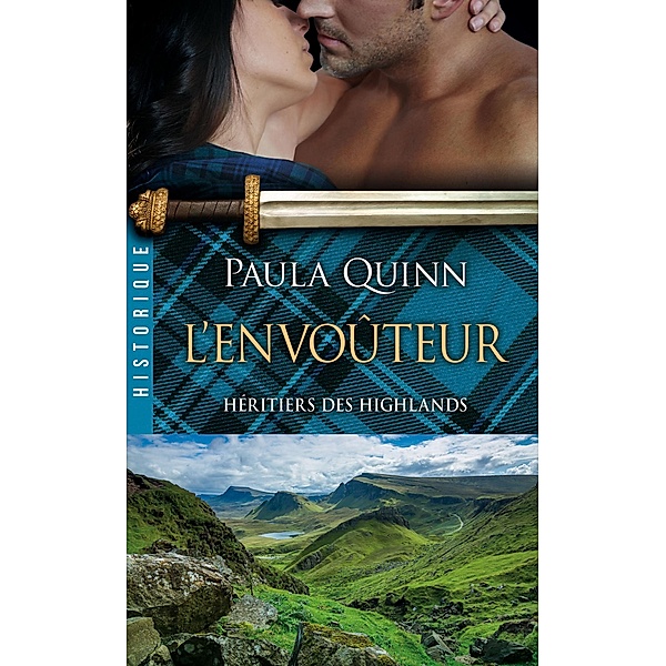 Héritiers des Highlands, T3 : L'Envoûteur / Héritiers des Highlands Bd.3, Paula Quinn