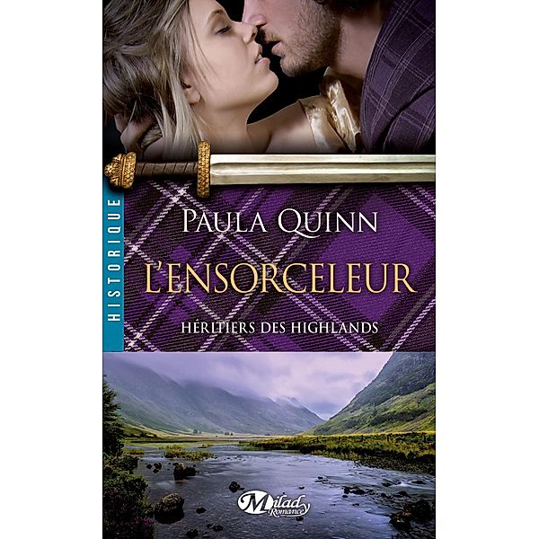 Héritiers des Highlands, T4 : L'Ensorceleur / Héritiers des Highlands Bd.4, Paula Quinn