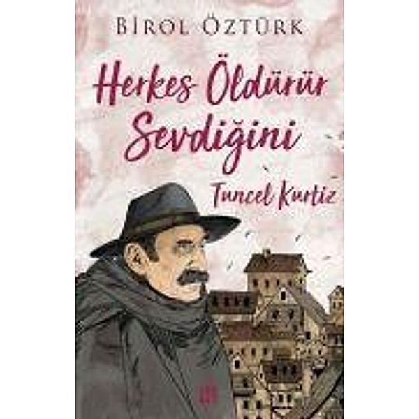 Herkes Öldürür Sevdigini - Tuncel Kurtiz, Birol Öztürk