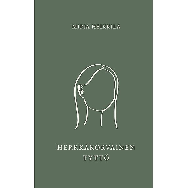 Herkkäkorvainen tyttö, Mirja Heikkilä