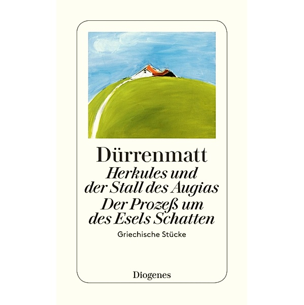 Herkules und der Stall des Augias / Der Prozess um des Esels Schatten / Diogenes Taschenbücher, Friedrich Dürrenmatt