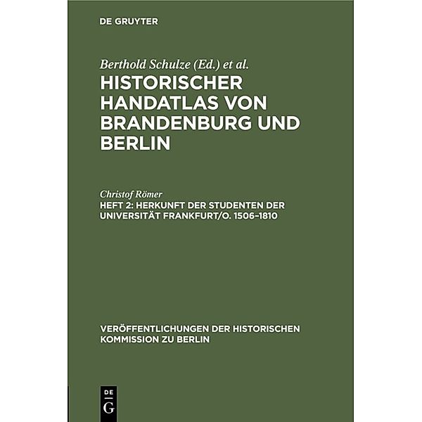 Herkunft der Studenten der Universität Frankfurt/O. 1506-1810, Christof Römer