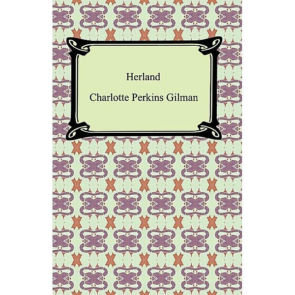 Herland, Charlotte Perkins Gilman