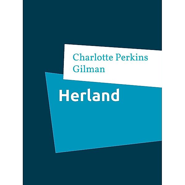 Herland, Charlotte Perkins Gilman