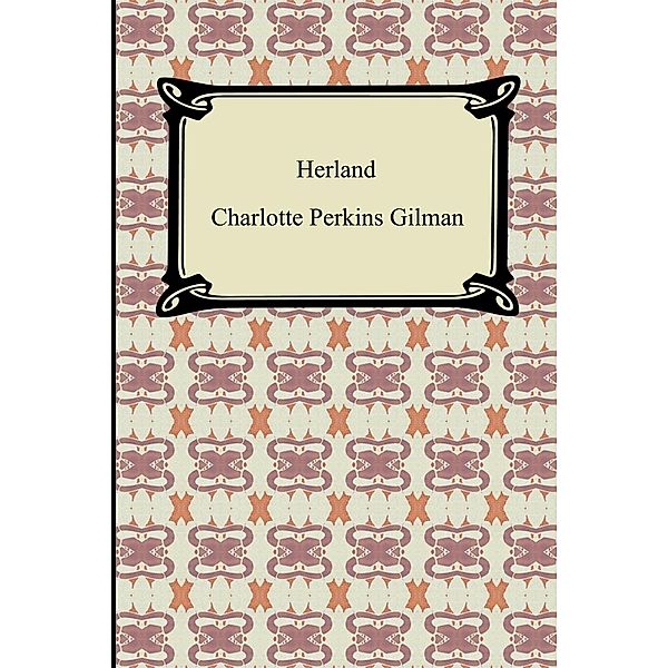 Herland, Charlotte Perkins Gilman