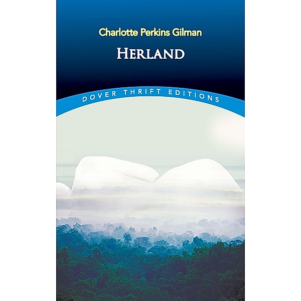 Herland / Dover Thrift Editions: Classic Novels, Charlotte Perkins Gilman