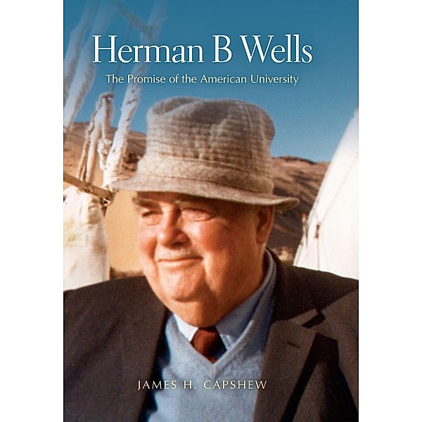 Herman B Wells, James H. Capshew