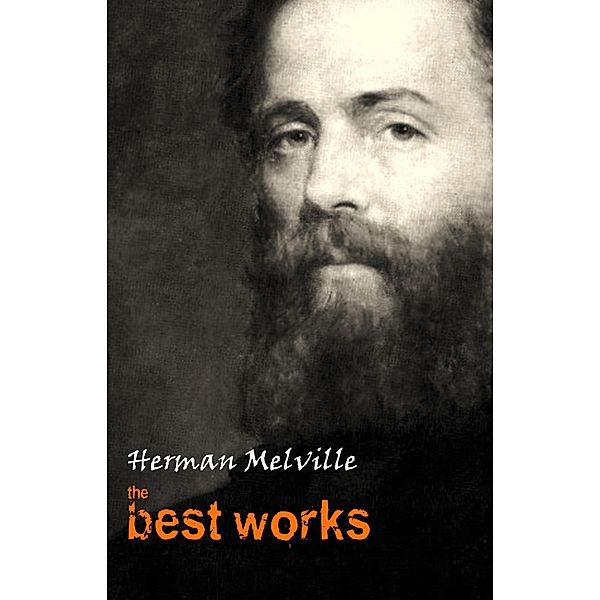 Herman Melville: The Best Works / Pandora's Box, Melville Herman Melville