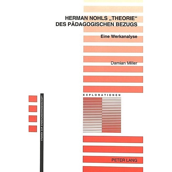 Herman Nohls 'Theorie' des pädagogischen Bezugs, Damian Miller