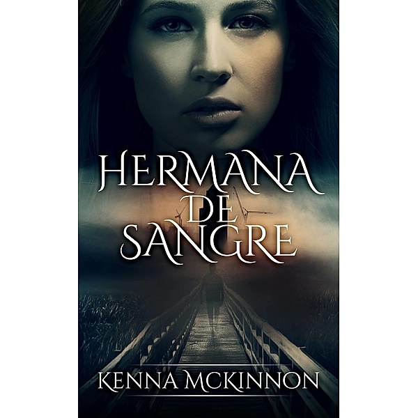 Hermana De Sangre / Next Chapter, Kenna Mckinnon