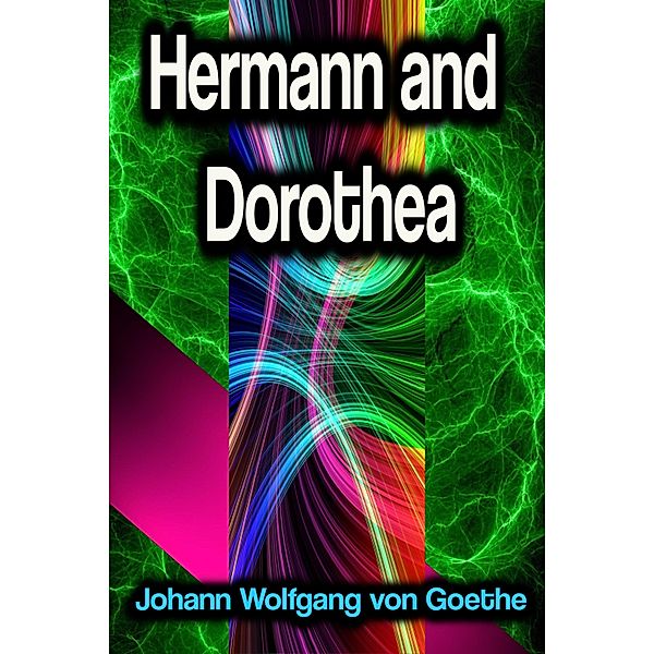 Hermann and Dorothea, Johann Wolfgang von Goethe