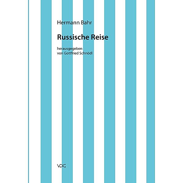 Hermann Bahr / Russische Reise / Hermann Bahr Bd.21, Hermann Bahr