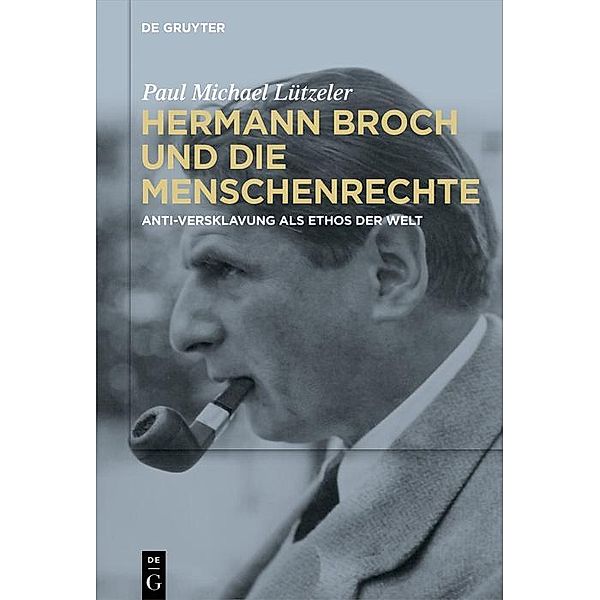 Hermann Broch und die Menschenrechte, Paul Michael Lützeler