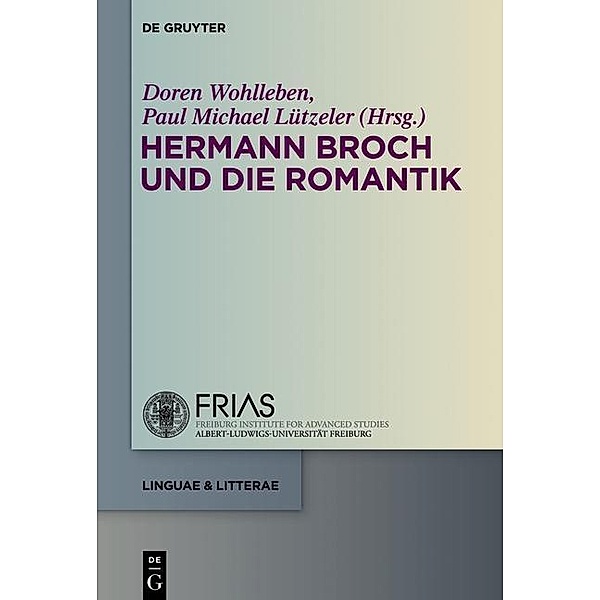 Hermann Broch und die Romantik / linguae & litterae Bd.34