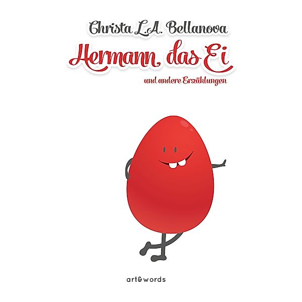 Hermann, das Ei, Christa L. A. Bellanova
