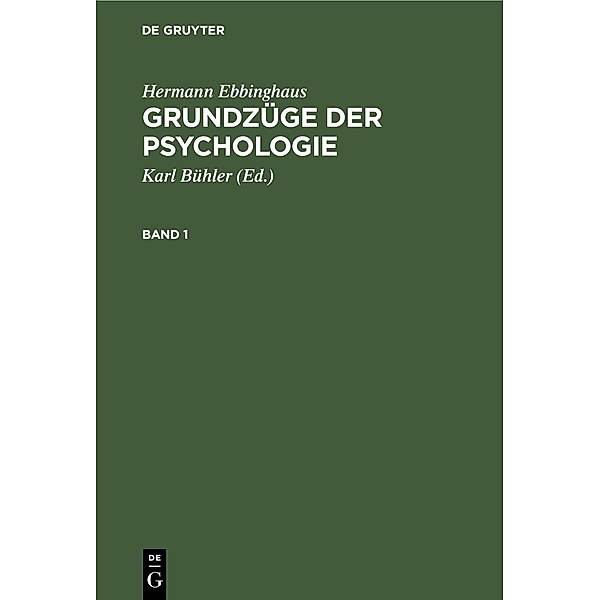 Hermann Ebbinghaus: Grundzüge der Psychologie. Band 1, Hermann Ebbinghaus