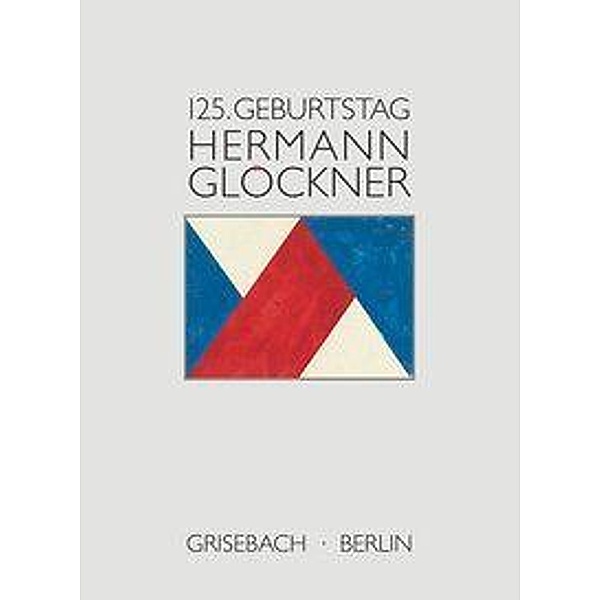 Hermann Glöckner. Zum 125. Geburtstag, Peter Richter, Martin Engler