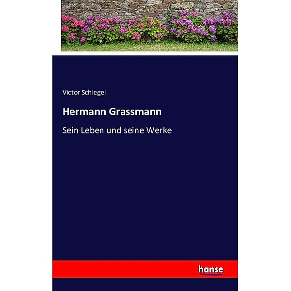 Hermann Grassmann, Victor Schlegel