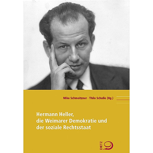 Hermann Heller, die Weimarer Demokratie und der soziale Rechtsstaat