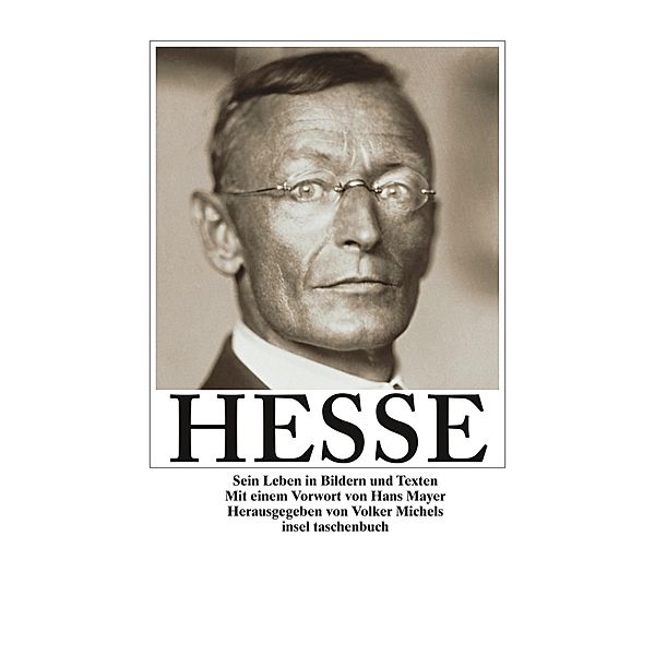 Hermann Hesse, Sein Leben in Bildern und Texten, Hermann Hesse