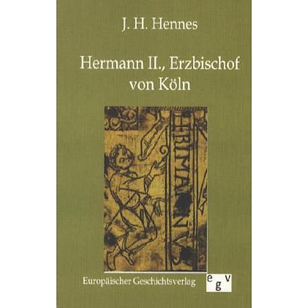 Hermann II., Erzbischof von Köln, J. H. Hennes
