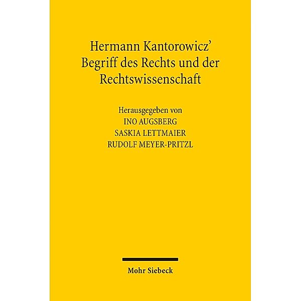 Hermann Kantorowicz' Begriff des Rechts und der Rechtswissenschaft