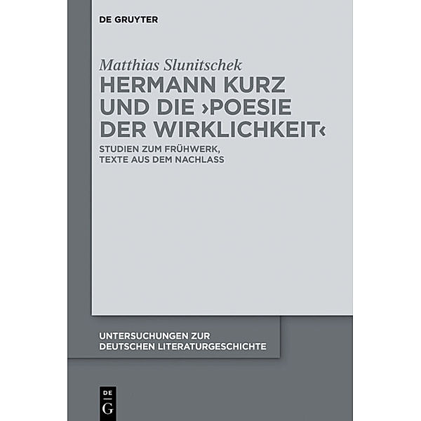 Hermann Kurz und die 'Poesie der Wirklichkeit', Matthias Slunitschek