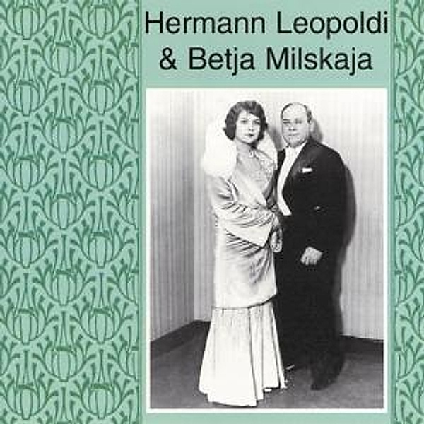 Hermann Leopoldi & Betja Milsk, Hermann Leopoldi, Betja Milskaja