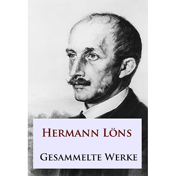 Hermann Löns - Gesammelte Werke, Hermann Löns