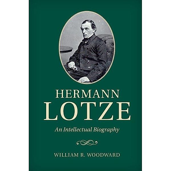 Hermann Lotze / Cambridge Studies in the History of Psychology, William R. Woodward