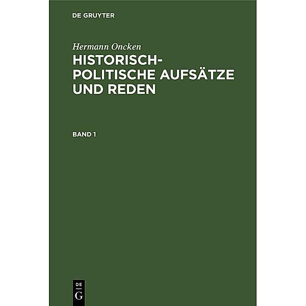 Hermann Oncken: Historisch-politische Aufsätze und Reden. Band 1 / Jahrbuch des Dokumentationsarchivs des österreichischen Widerstandes, Hermann Oncken