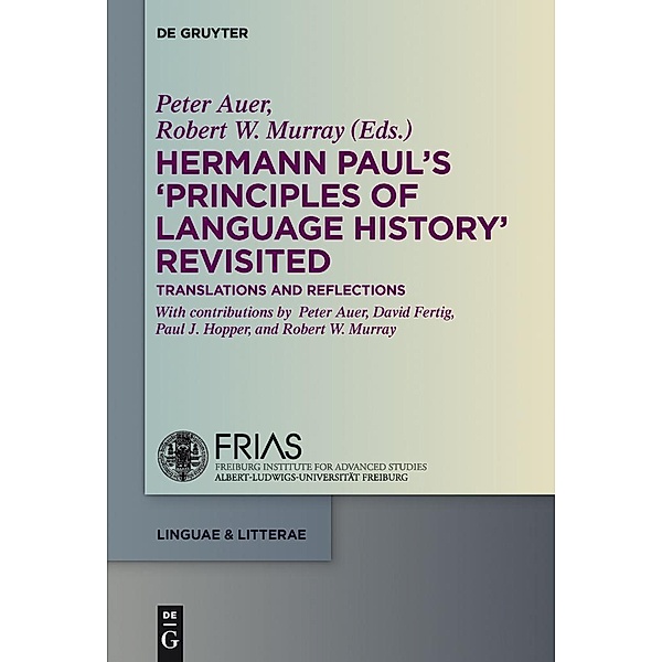 Hermann Paul's 'Principles of Language History' Revisited / linguae & litterae Bd.51